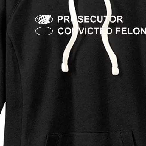 The Prosecutor Vs Convicted Felon Funny Ballot Paper Voting Women's Fleece Hoodie