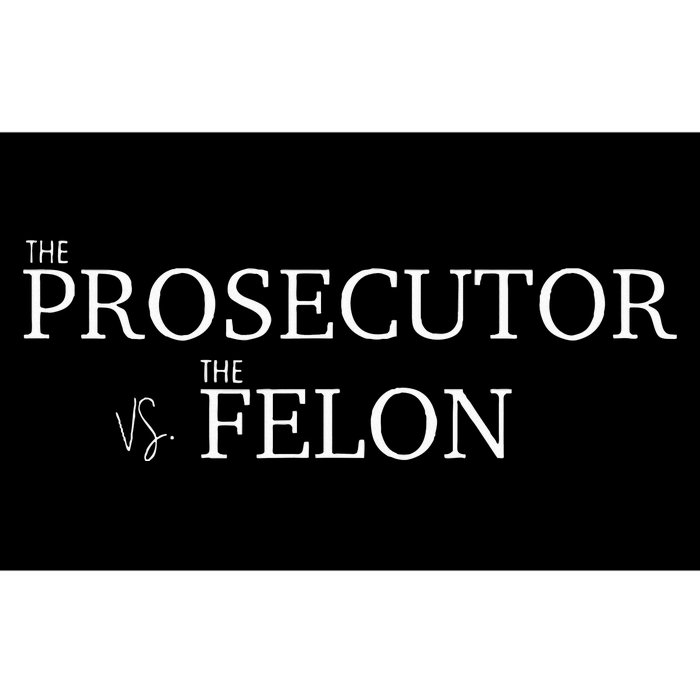 The Prosecutor Vs. The Felon Bumper Sticker