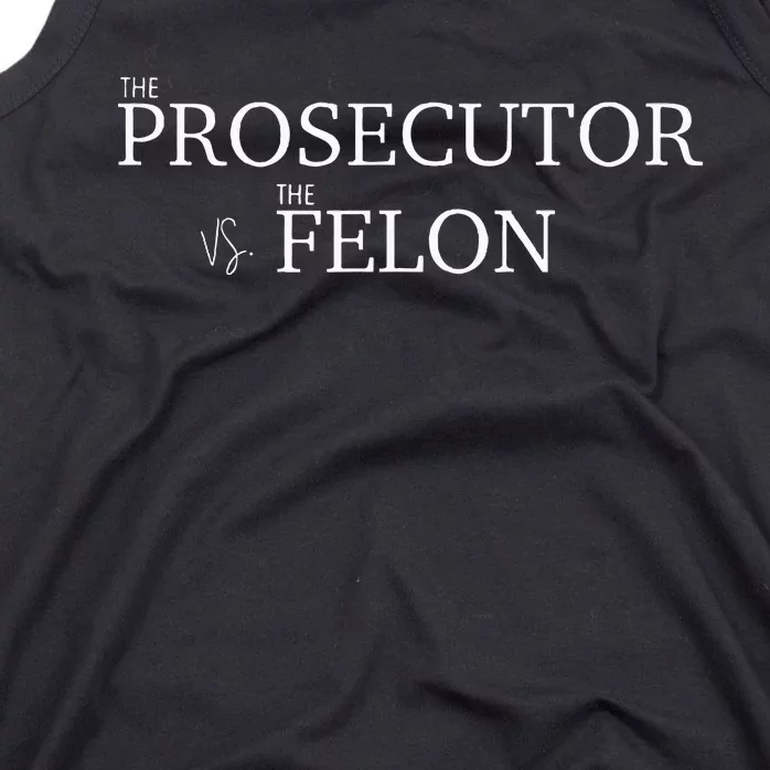 The Prosecutor Vs. The Felon Tank Top