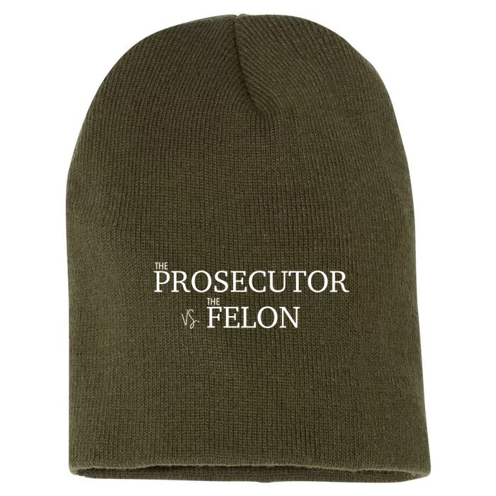 The Prosecutor Vs. The Felon Short Acrylic Beanie