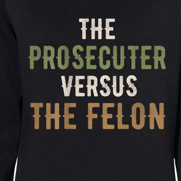 The Prosecutor Versus The Felon Presidential Race Parody Womens California Wash Sweatshirt