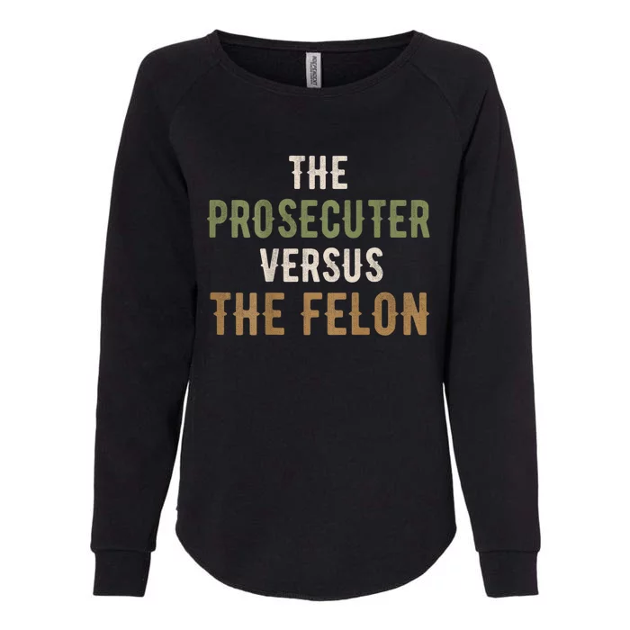 The Prosecutor Versus The Felon Presidential Race Parody Womens California Wash Sweatshirt