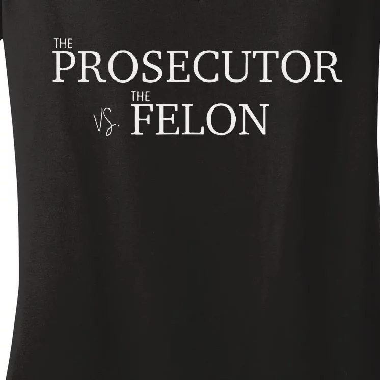 The Prosecutor Vs. The Felon Women's V-Neck T-Shirt