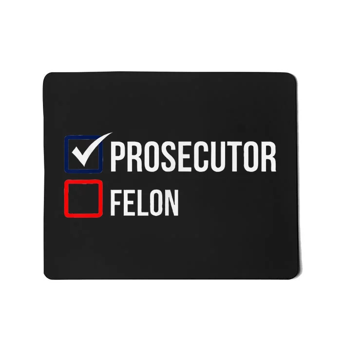 The Prosecutor Vs Convicted Felon Funny Ballot Paper Voting Mousepad