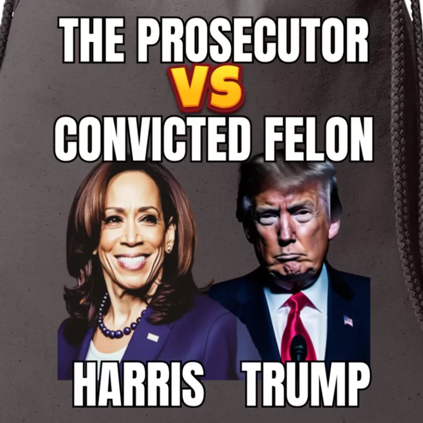 The Prosecutor Versus The Convicted Felon Harris Vs Trump Drawstring Bag