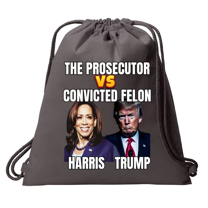 The Prosecutor Versus The Convicted Felon Harris Vs Trump Drawstring Bag