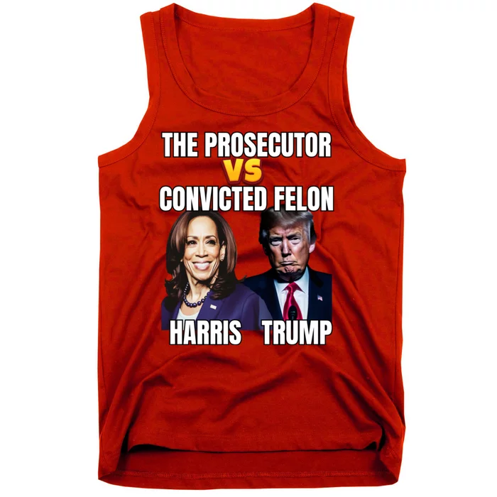 The Prosecutor Versus The Convicted Felon Harris Vs Trump Tank Top