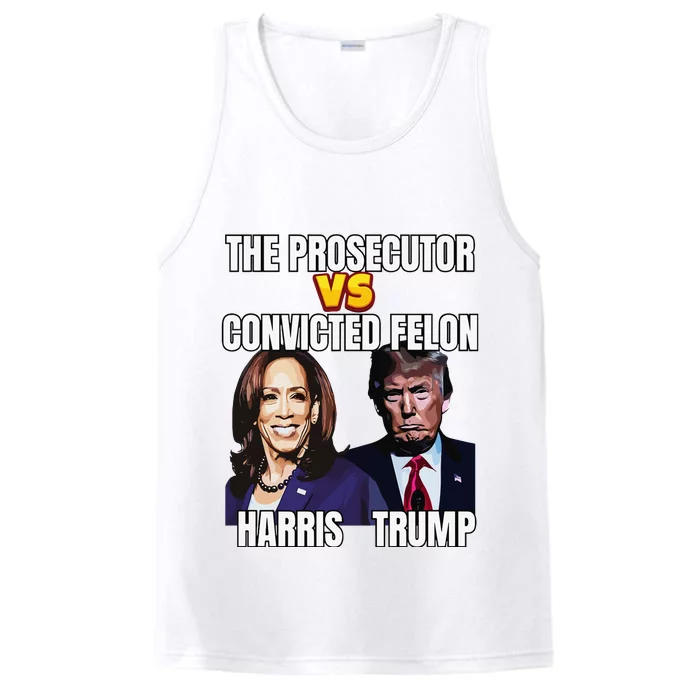 The Prosecutor Versus The Convicted Felon Harris Vs Trump Performance Tank