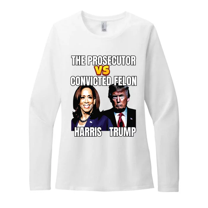 The Prosecutor Versus The Convicted Felon Harris Vs Trump Womens CVC Long Sleeve Shirt