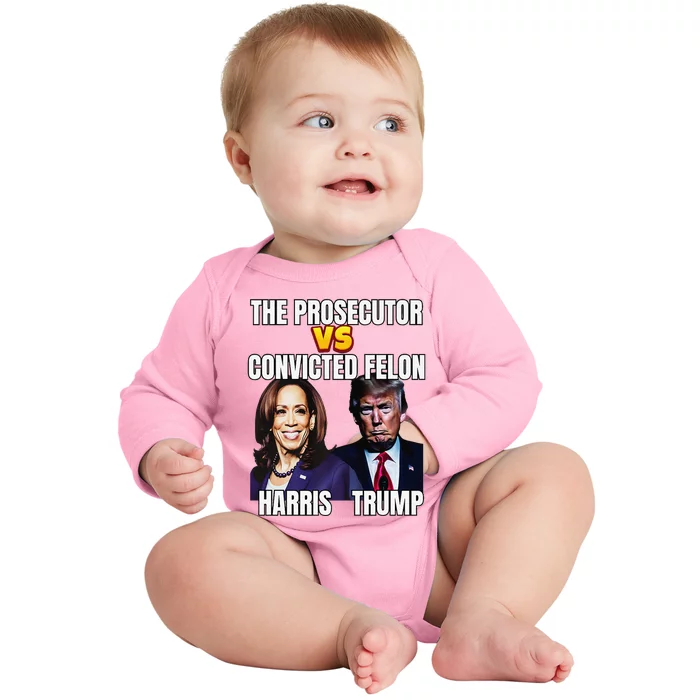 The Prosecutor Versus The Convicted Felon Harris Vs Trump Premium Baby Long Sleeve Bodysuit