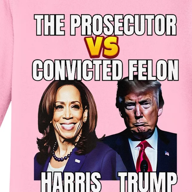 The Prosecutor Versus The Convicted Felon Harris Vs Trump Premium Baby Long Sleeve Bodysuit