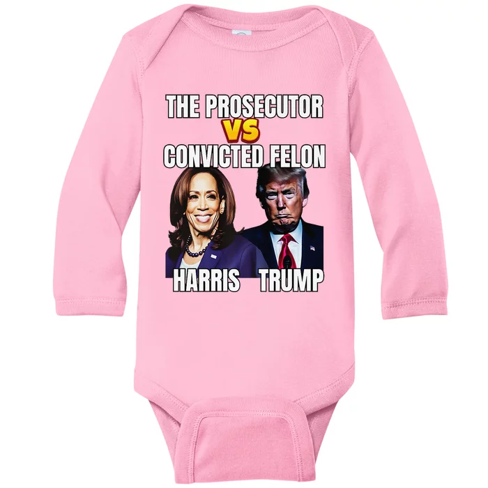 The Prosecutor Versus The Convicted Felon Harris Vs Trump Premium Baby Long Sleeve Bodysuit