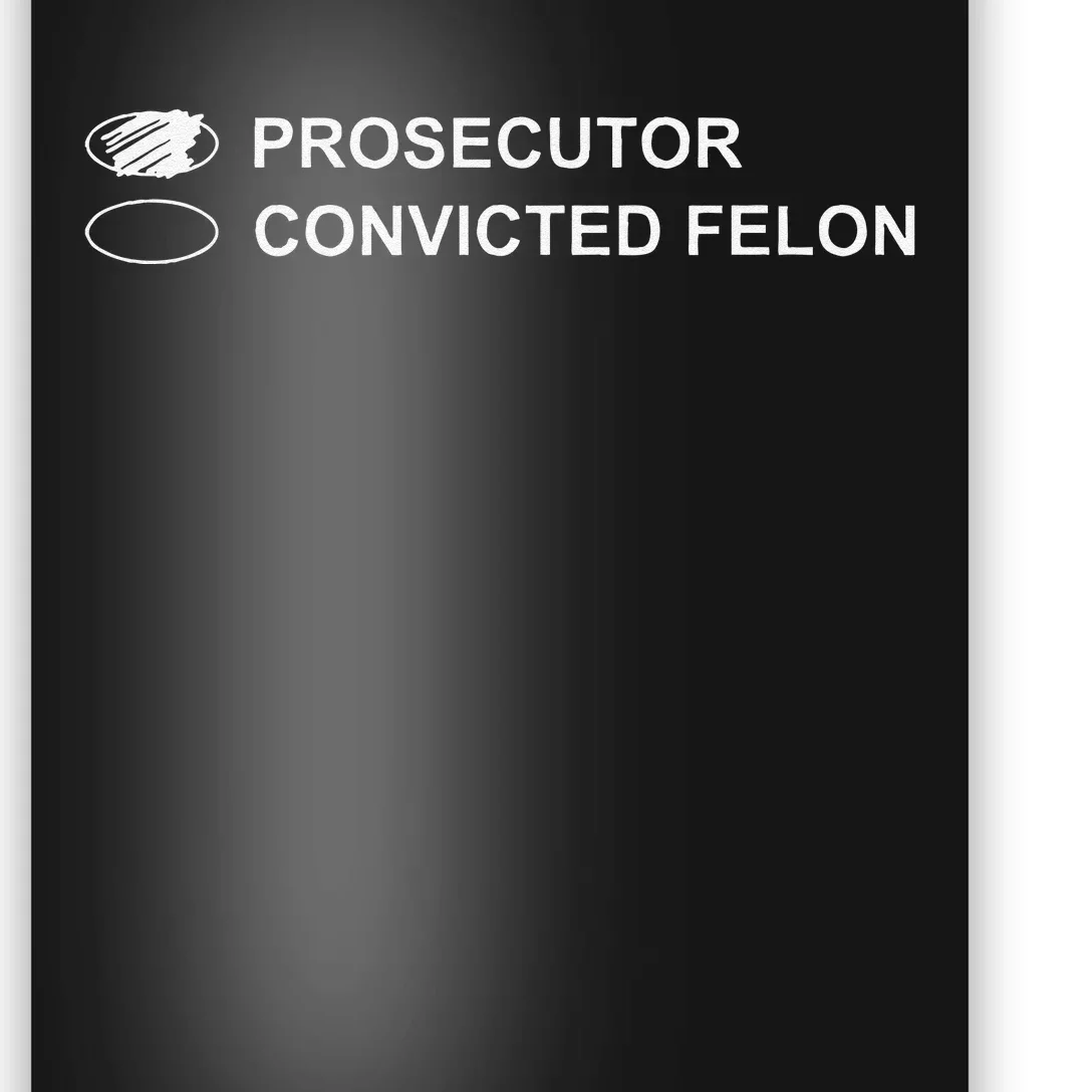 The Prosecutor Vs Convicted Felon Funny Ballot Paper Voting Poster