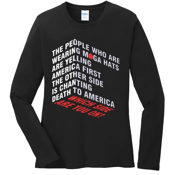 The People Who Are Wearing Maga Hats Are Yelling Ladies Long Sleeve Shirt