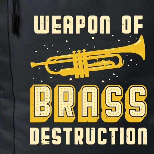 Trumpet Player Weapon of Brass Destruction Quote Instrument Daily Commute Backpack