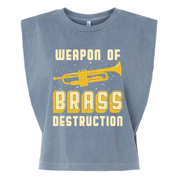 Trumpet Player Weapon of Brass Destruction Quote Instrument Garment-Dyed Women's Muscle Tee