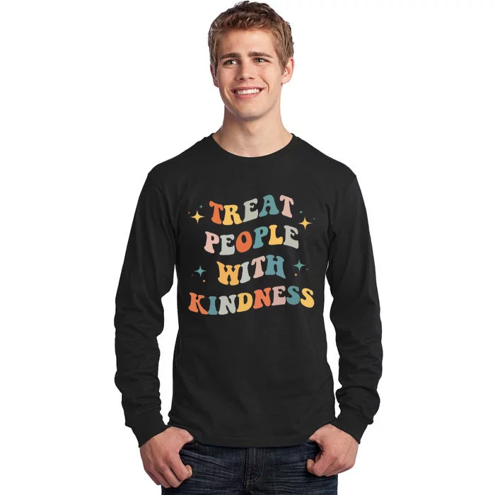 Treat People With Kindness Positive Mindset Groovy Women Men Tall Long Sleeve T-Shirt