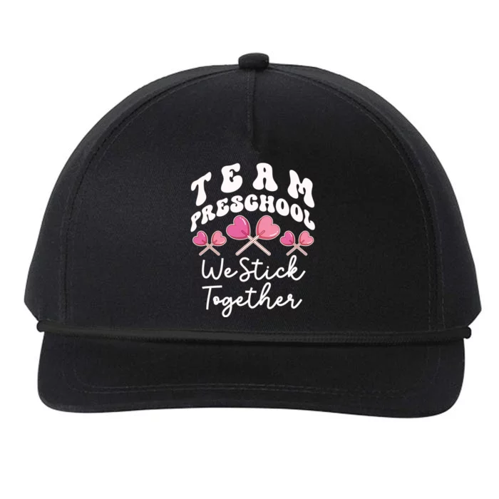 Team Preschool We Stick Together Prefunny Giftk Teacher Heart Sucker Cool Gift Snapback Five-Panel Rope Hat