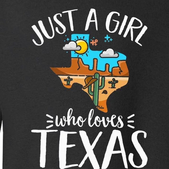 Texas Pride Women Just A Girl Who Loves Her Texas Toddler Sweatshirt