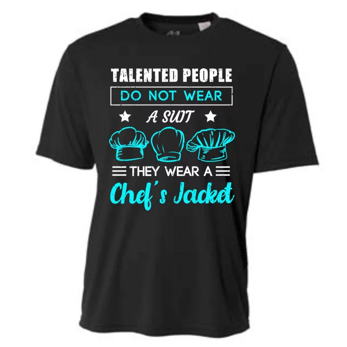 Talented People Wear A Chef Jacket Sous Chef Gift Cooling Performance Crew T-Shirt