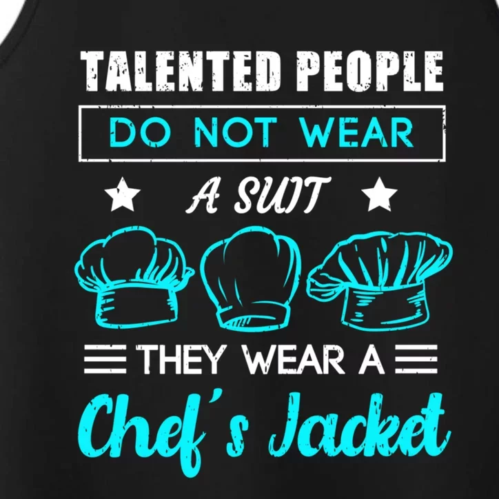 Talented People Wear A Chef Jacket Sous Chef Gift Performance Tank