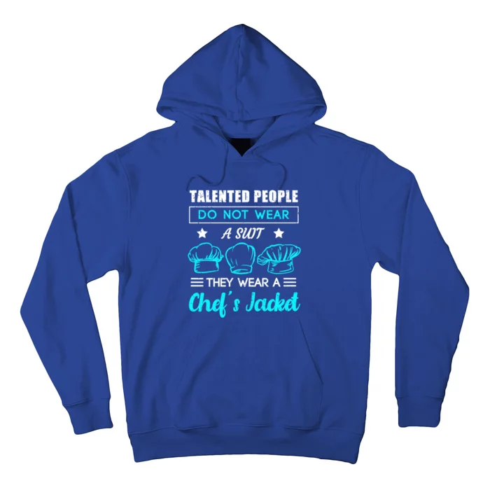 Talented People Wear A Chef Jacket Sous Chef Gift Hoodie