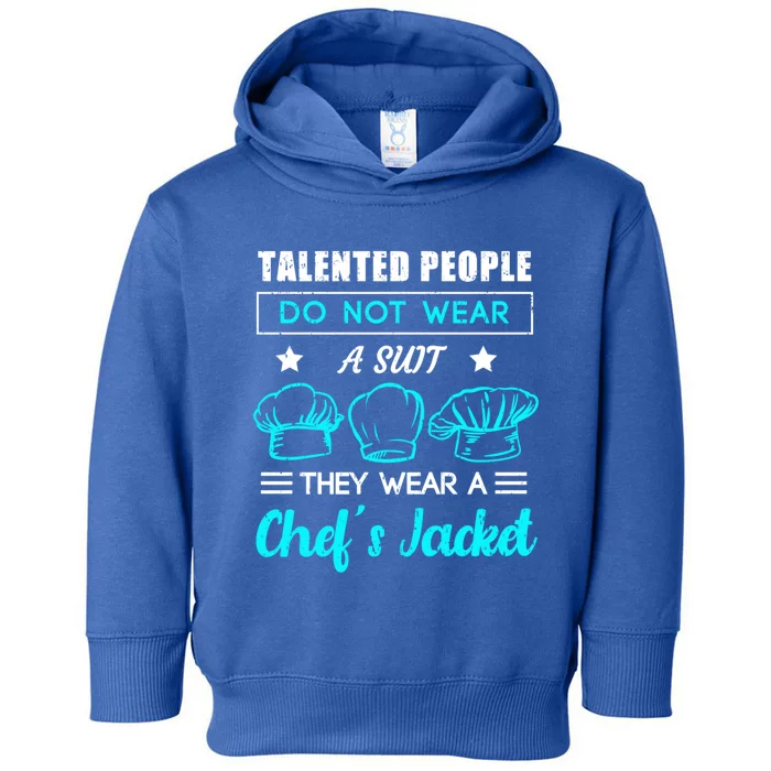 Talented People Wear A Chef Jacket Sous Chef Gift Toddler Hoodie