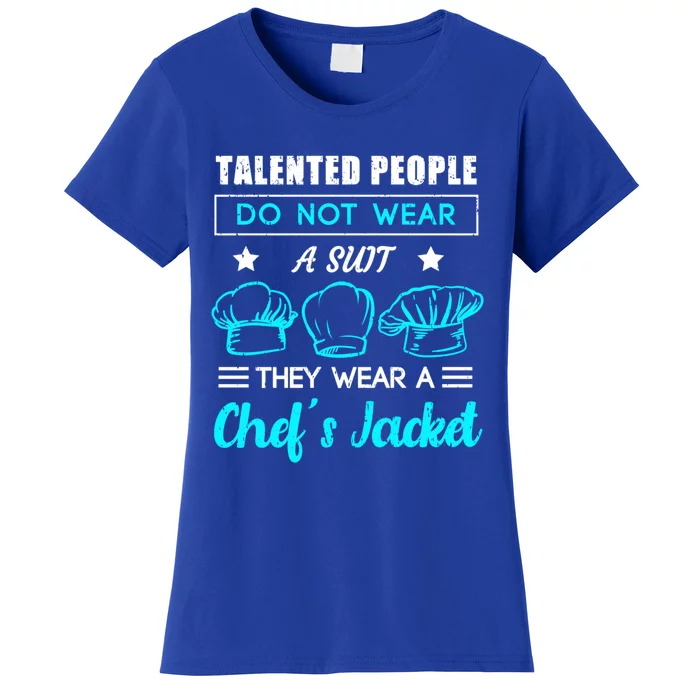 Talented People Wear A Chef Jacket Sous Chef Gift Women's T-Shirt