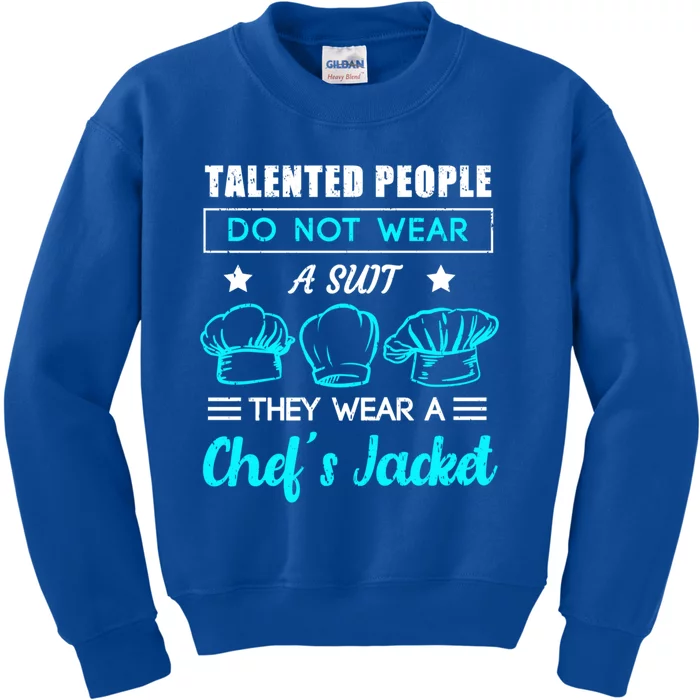 Talented People Wear A Chef Jacket Sous Chef Gift Kids Sweatshirt