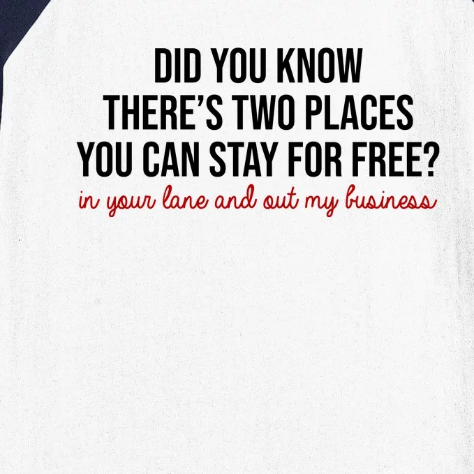 Two Places You Can Stay For Free In Your Lane And Out My Business Baseball Sleeve Shirt