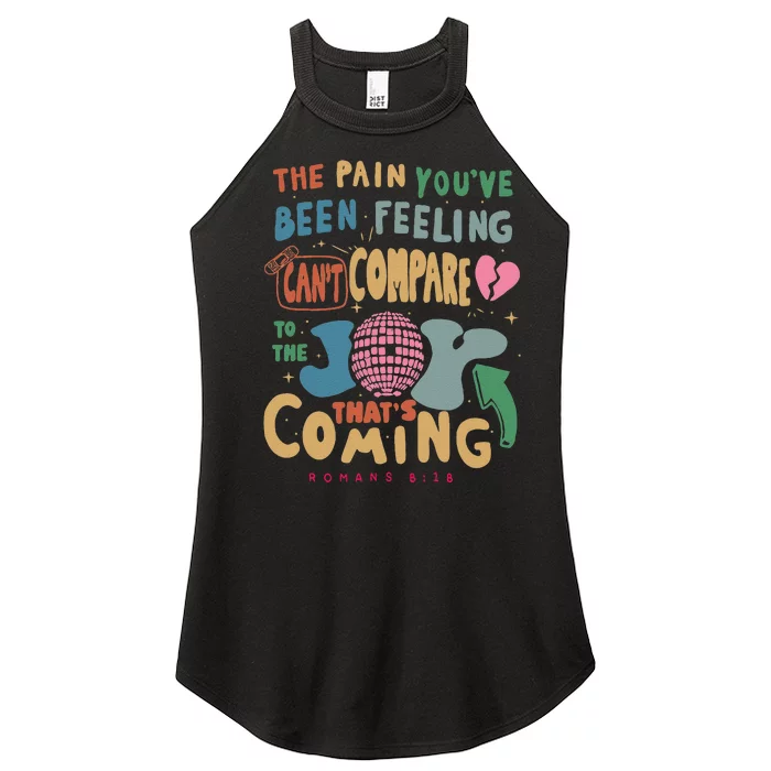 The Pain YouRe Been Feeling CanT Compare To The Joy Funny Women’s Perfect Tri Rocker Tank