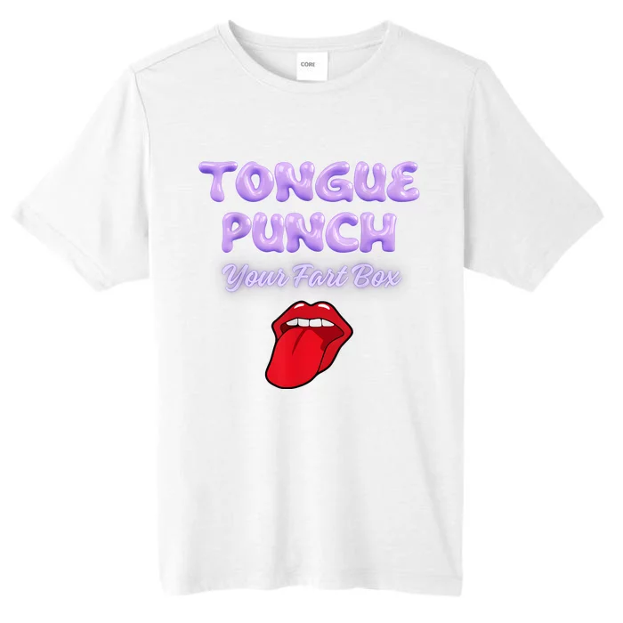 Tongue Punch Your Fart Box ChromaSoft Performance T-Shirt