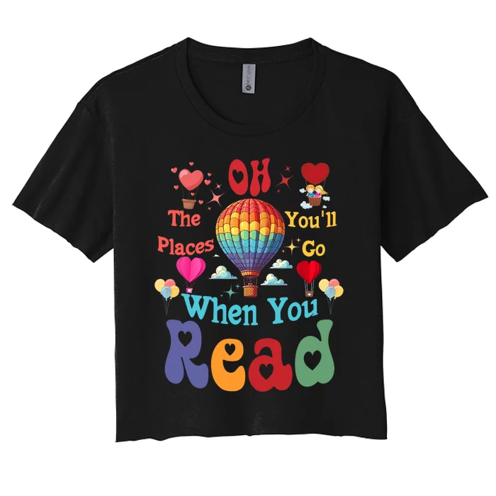 The Places You’Ll Go When You Read Women's Crop Top Tee