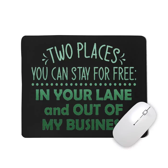 Two Places You Can Stay For Free In Your Lane And Business Mousepad