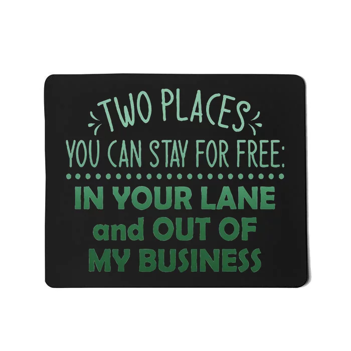 Two Places You Can Stay For Free In Your Lane And Business Mousepad