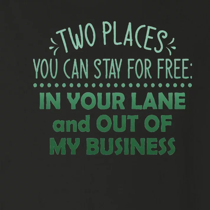 Two Places You Can Stay For Free In Your Lane And Business Toddler Long Sleeve Shirt