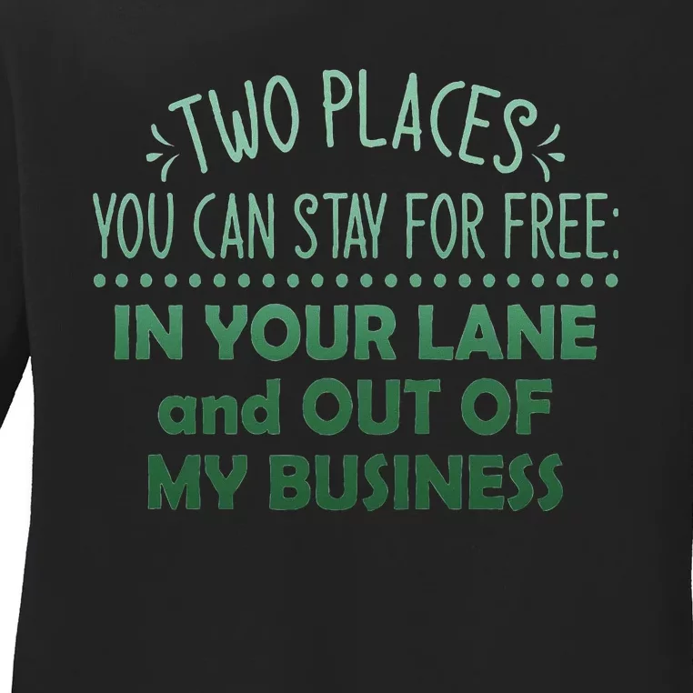 Two Places You Can Stay For Free In Your Lane And Business Ladies Long Sleeve Shirt