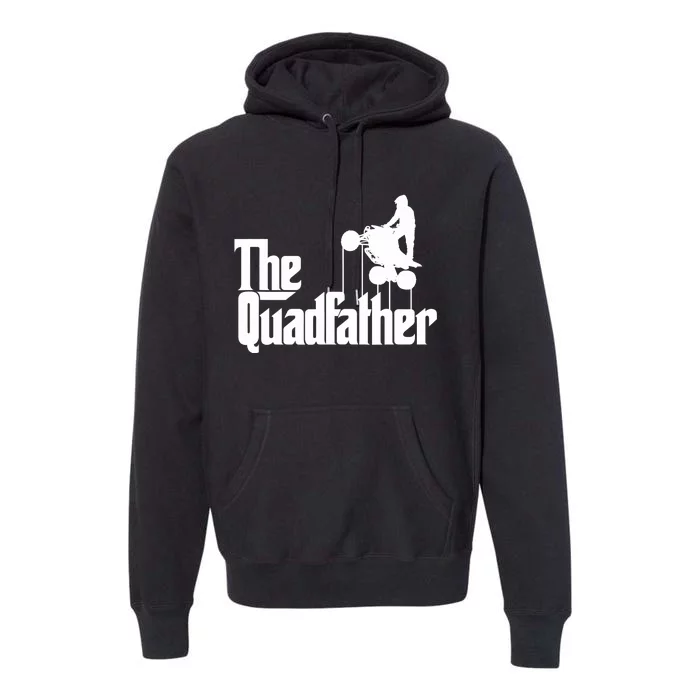 The Quadfather ATV Four Wheeler Quad Bike Gift Premium Hoodie