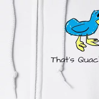 ThatS Quacktastic Funny Blue Duck Full Zip Hoodie