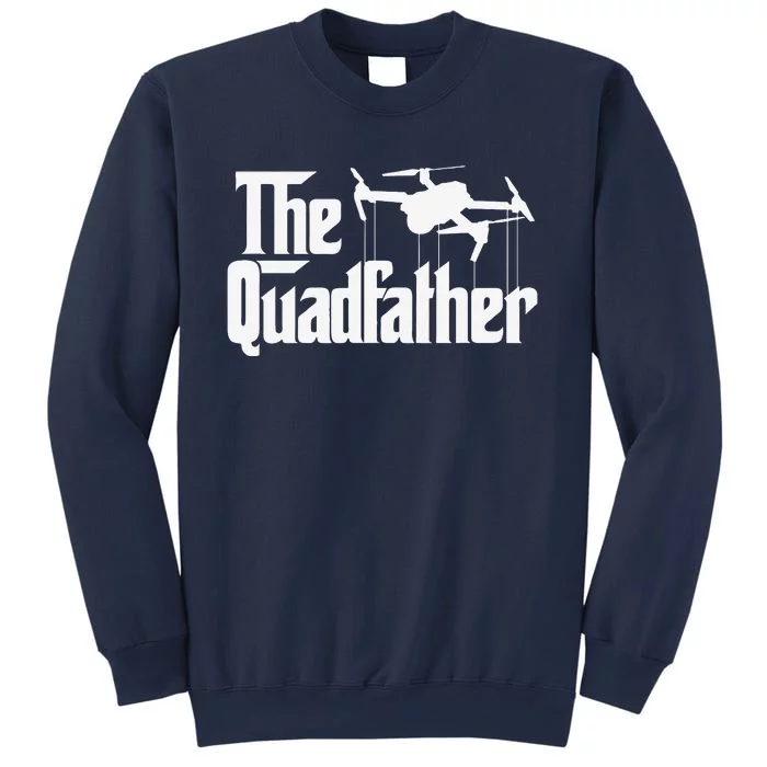 The Quadfather Funny Drone FPV Quadcopter Drone Pilot Dad Sweatshirt