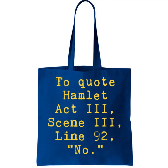 To Quote Hamlet Act Iii Scene Iii Line 92 No Funny Literary Gift Tote Bag