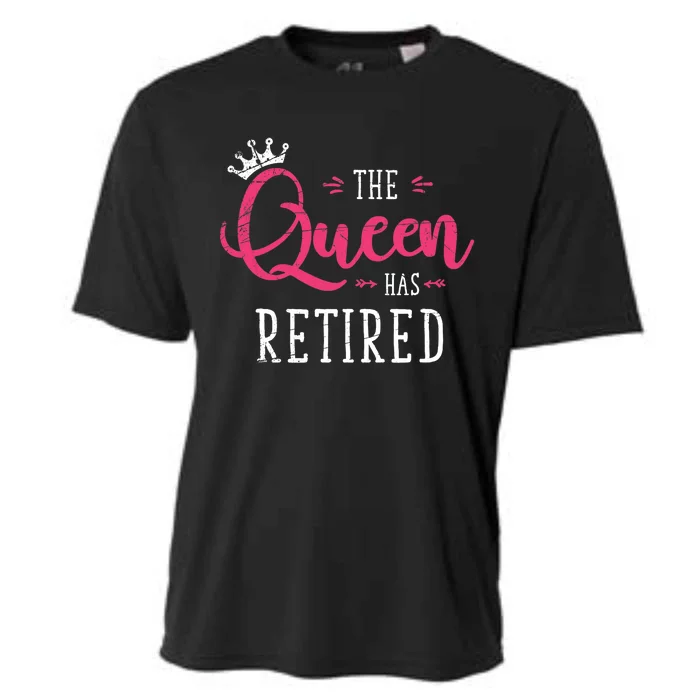 The Queen Has Retired Funny Retired Wo Gift Retirement Cooling Performance Crew T-Shirt