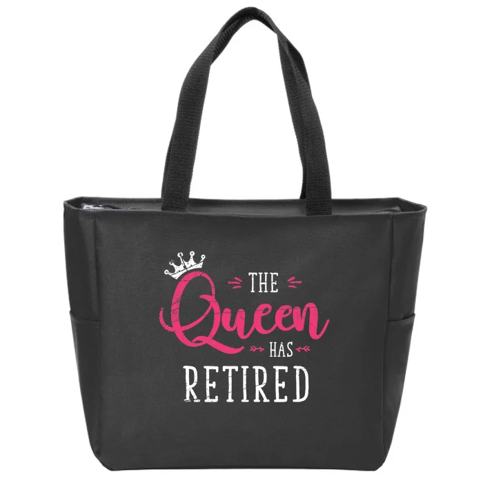 The Queen Has Retired Funny Retired Wo Gift Retirement Zip Tote Bag