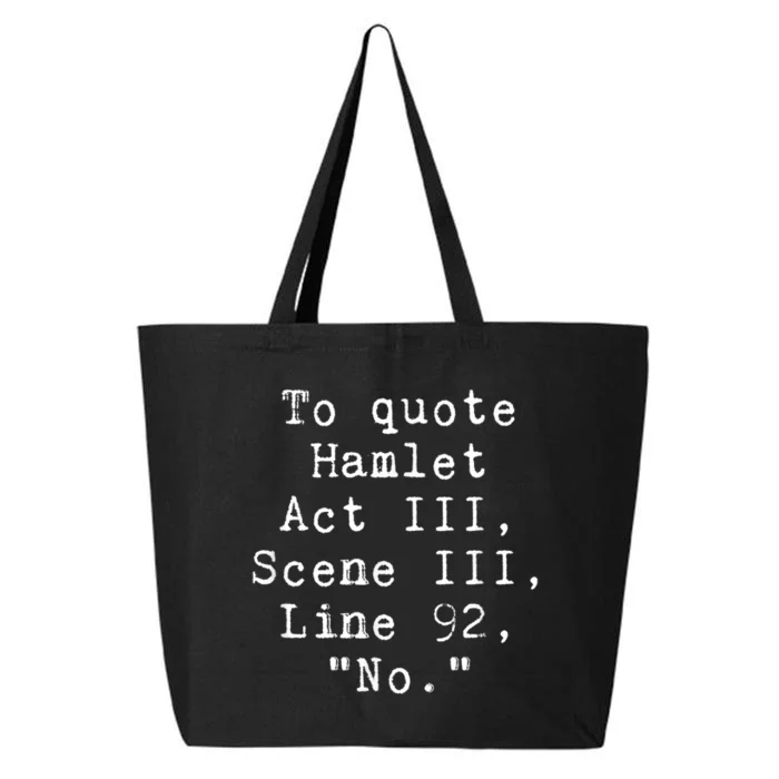 To Quote Hamlet Funny Literary Funny Reading 25L Jumbo Tote