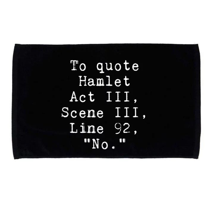 To Quote Hamlet Funny Literary Funny Reading Microfiber Hand Towel