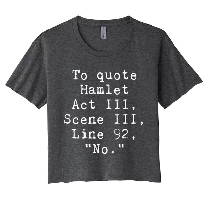 To Quote Hamlet Funny Literary Women's Crop Top Tee