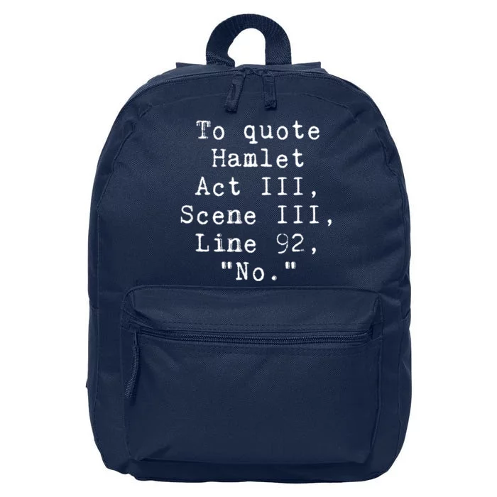 To Quote Hamlet Funny Literary 16 in Basic Backpack