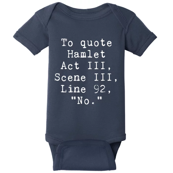 To Quote Hamlet Funny Literary Baby Bodysuit