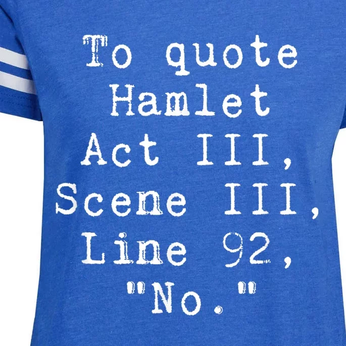 To Quote Hamlet Funny Literary Enza Ladies Jersey Football T-Shirt