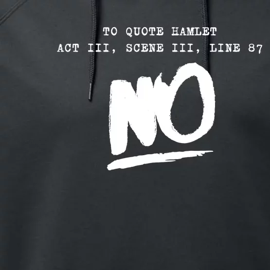 To Quote Hamlet Act III Scene III Line 87 NO Performance Fleece Hoodie